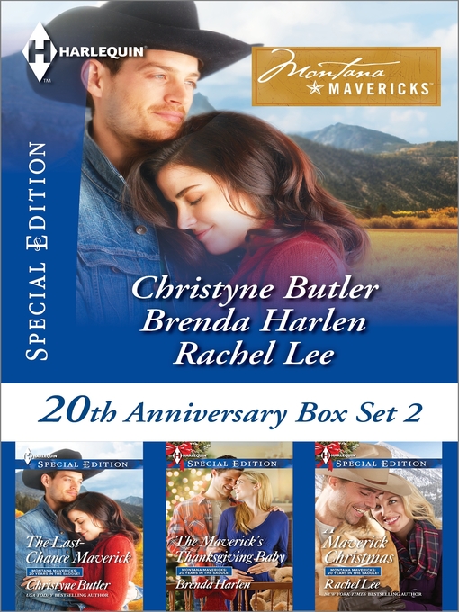 Title details for Montana Mavericks 20th Anniversary Box Set 2: The Last-Chance Maverick\The Maverick's Thanksgiving Baby\A Very Maverick Christmas by Christyne Butler - Available
